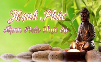 Đạo Phật đem lại hạnh phúc ngay nơi cuộc đời này
